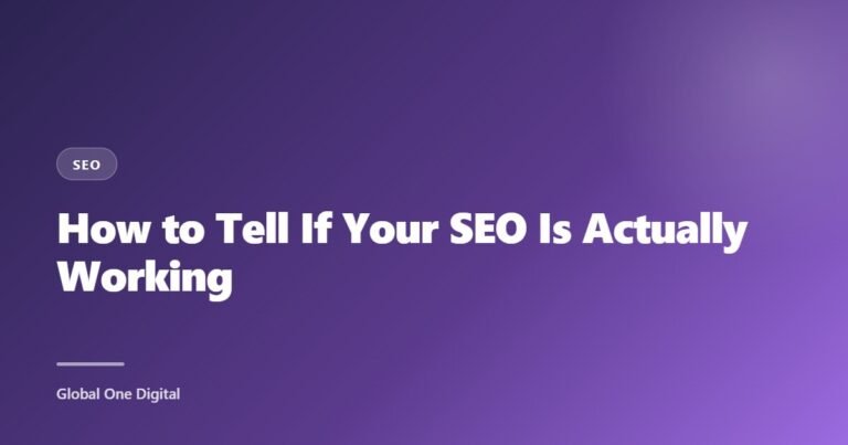 How to Tell If Your SEO Is Actually Working