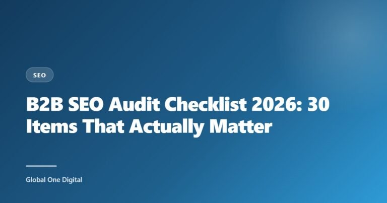 B2B SEO Audit Checklist 2026: 30 Items That Actually Matter